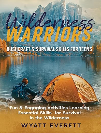 Wilderness Warriors Bushcraft and Survival Skills for Teens Book Cover